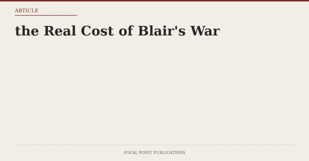 the Real Cost of Blair’s War