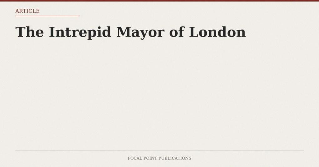The Intrepid Mayor of London