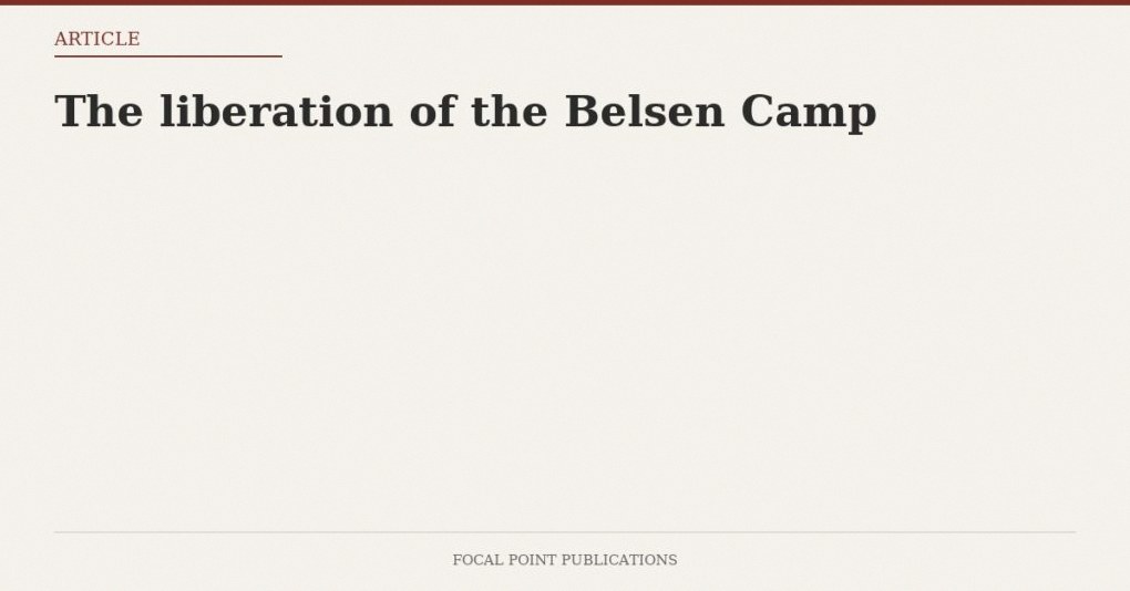 The liberation of the Belsen Camp