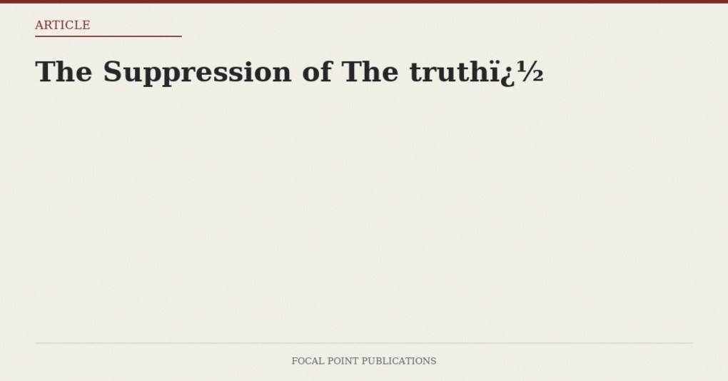 The Suppression of The truth