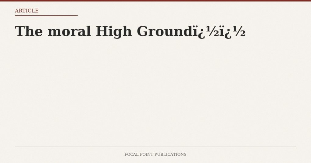 The moral High Ground