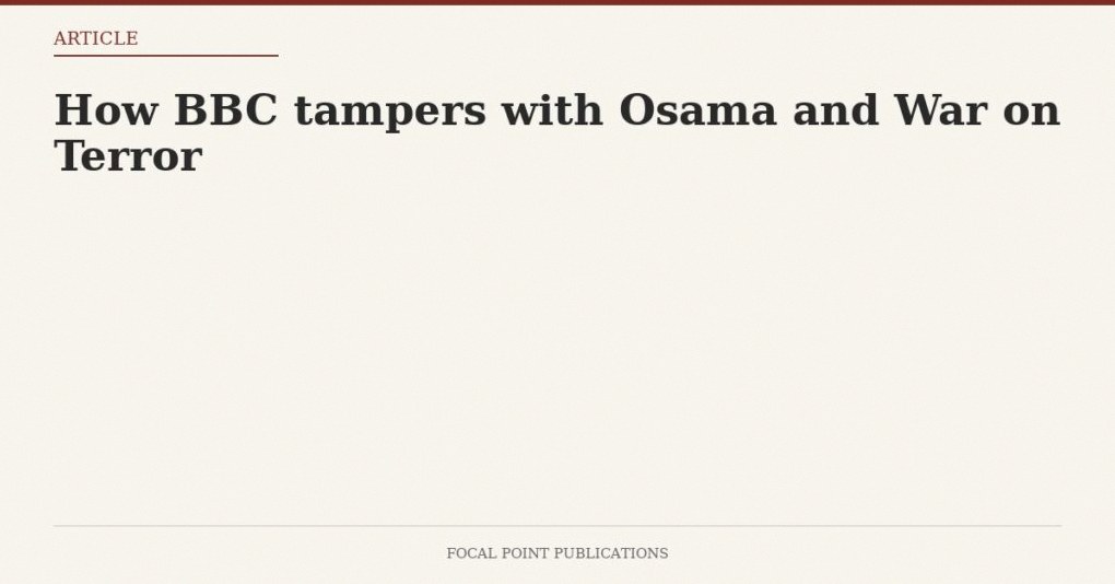 How BBC tampers with Osama and War on Terror
