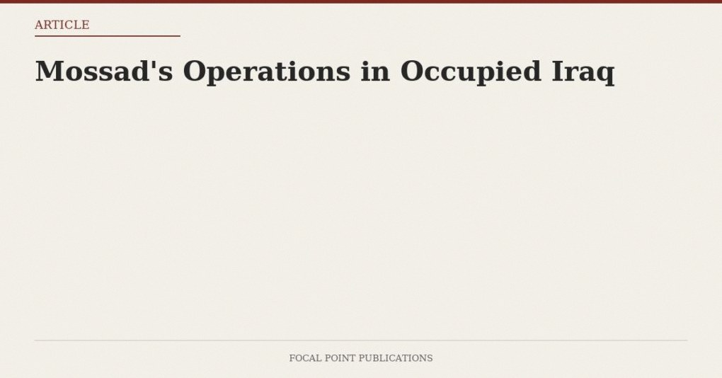 Mossad’s Operations in Occupied Iraq