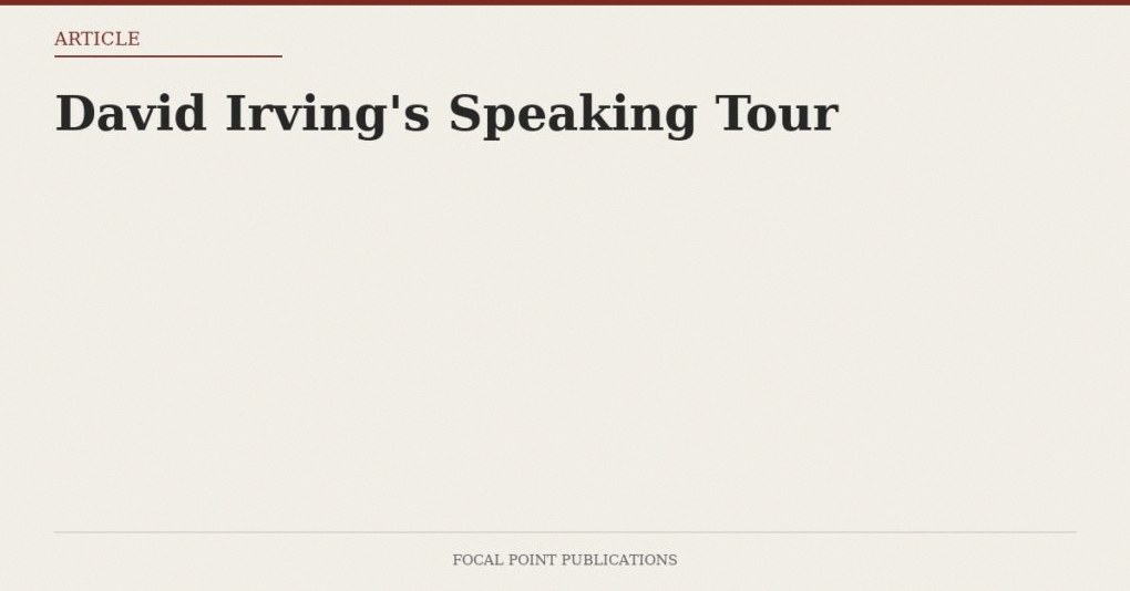 David Irving’s Speaking Tour