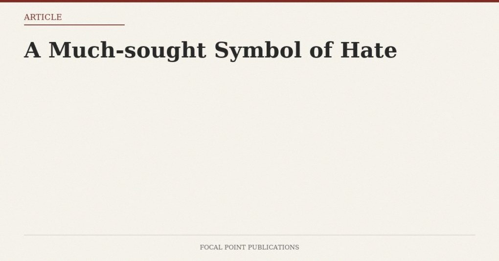 A Much-sought Symbol of Hate