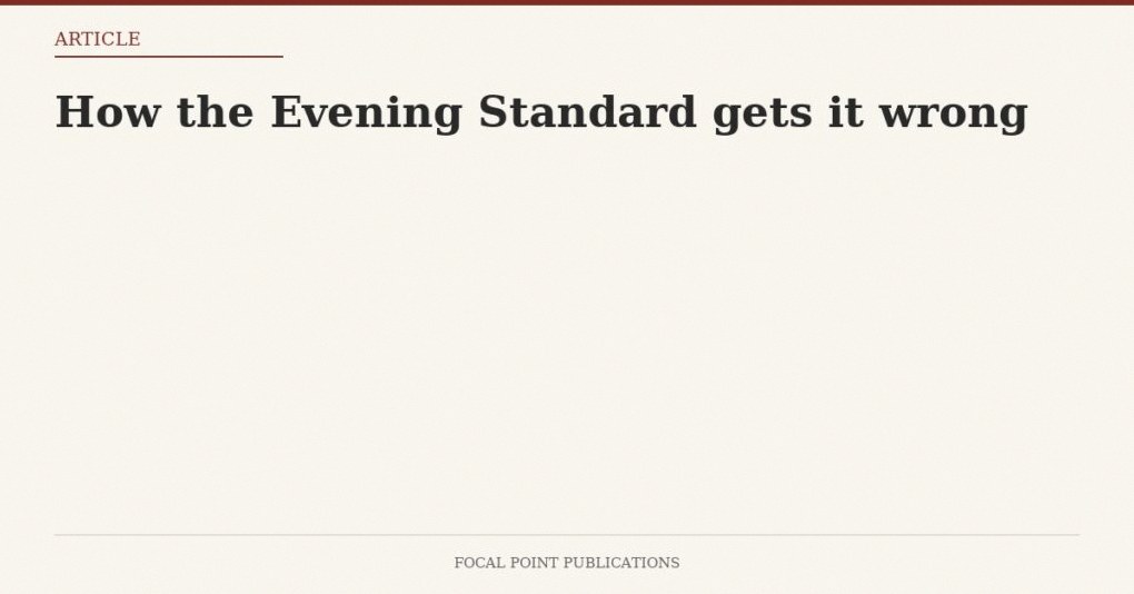 How the Evening Standard gets it wrong