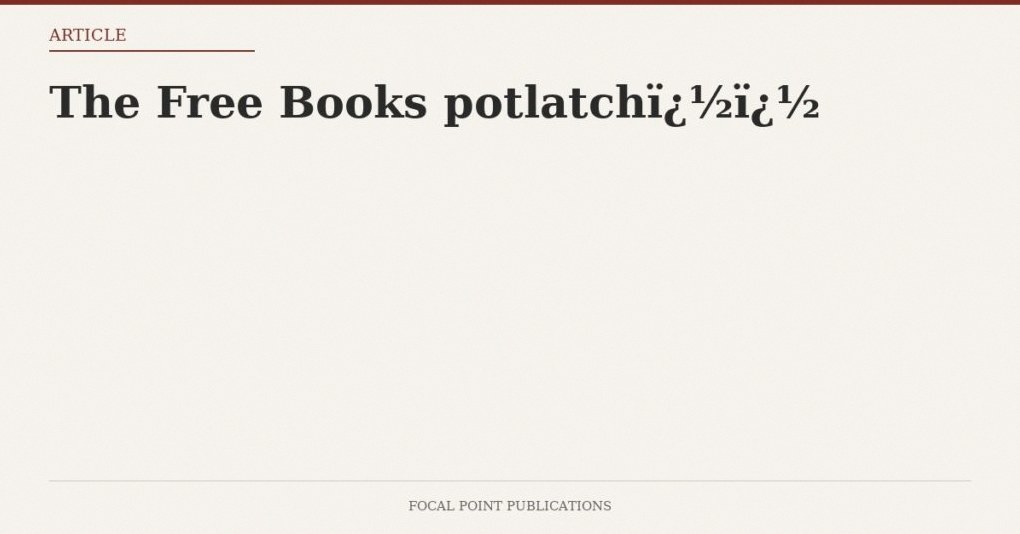 The Free Books potlatch