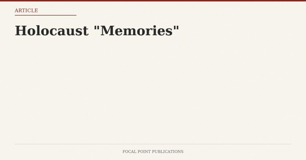 Holocaust “Memories”
