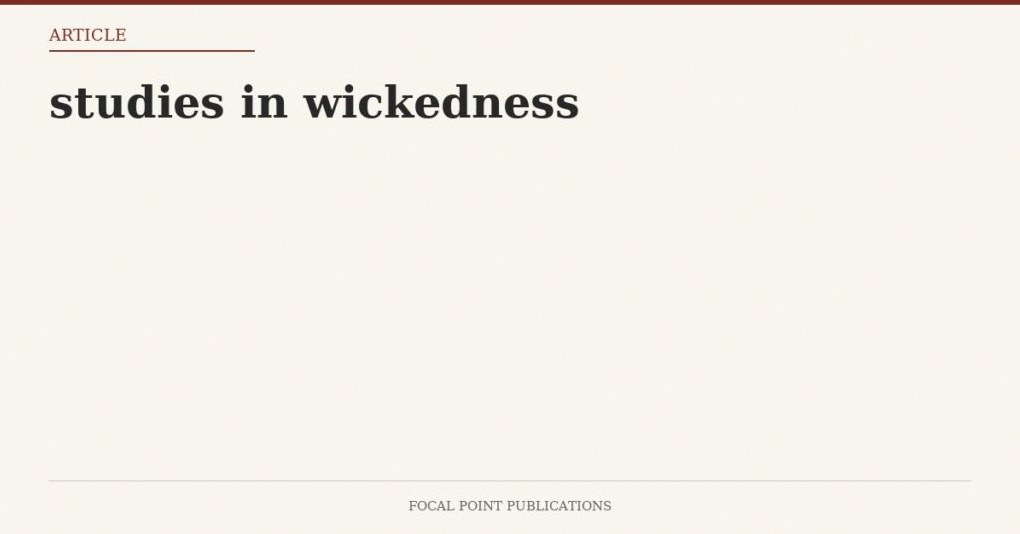studies in wickedness