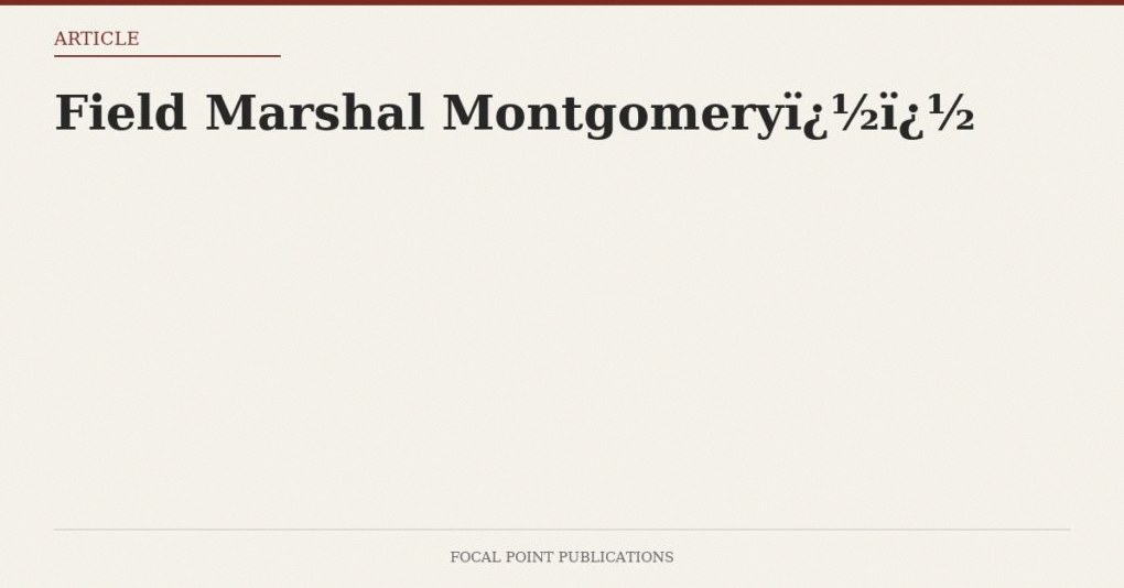 Field Marshal Montgomery