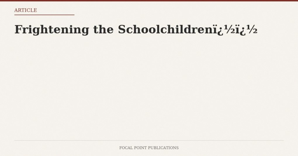Frightening the Schoolchildren