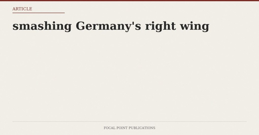 smashing Germany’s right wing