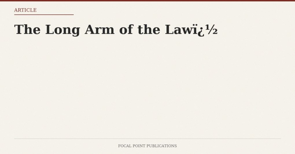 The Long Arm of the Law
