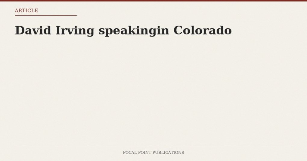 David Irving speakingin Colorado