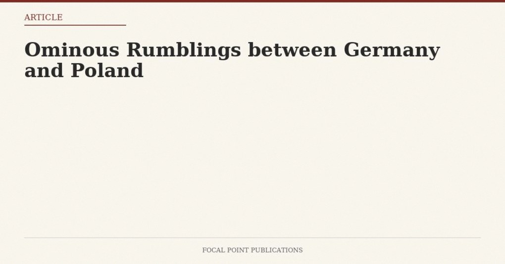 Ominous Rumblings between Germany and Poland