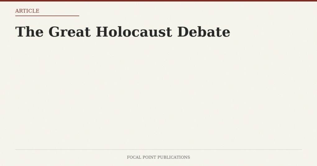 The Great Holocaust Debate