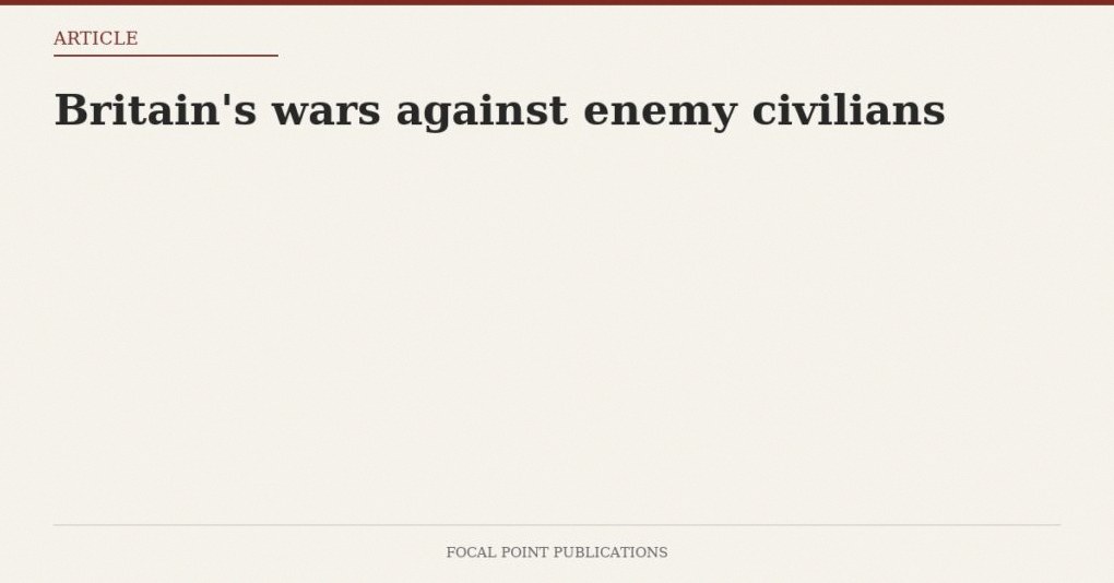 Britain’s wars against enemy civilians