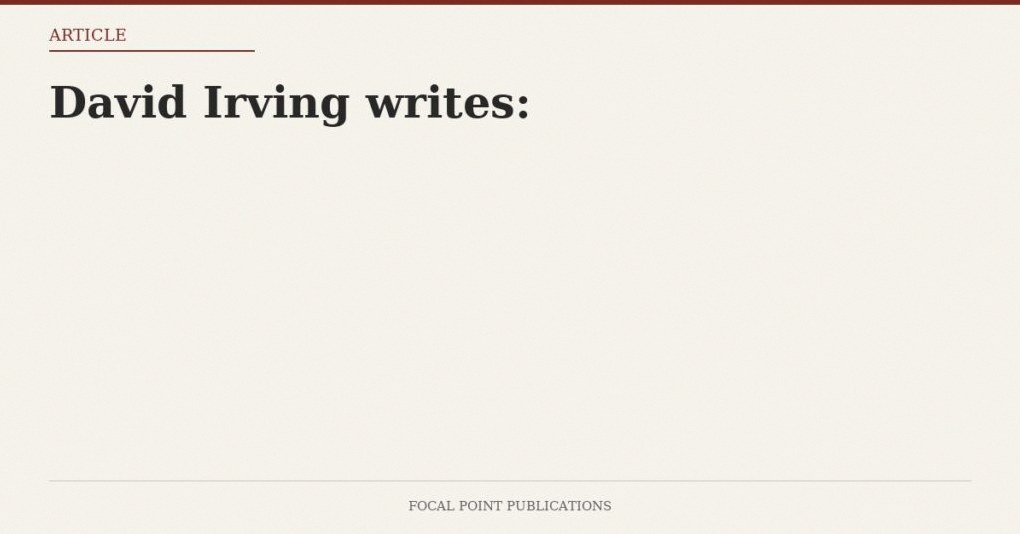 David Irving writes: