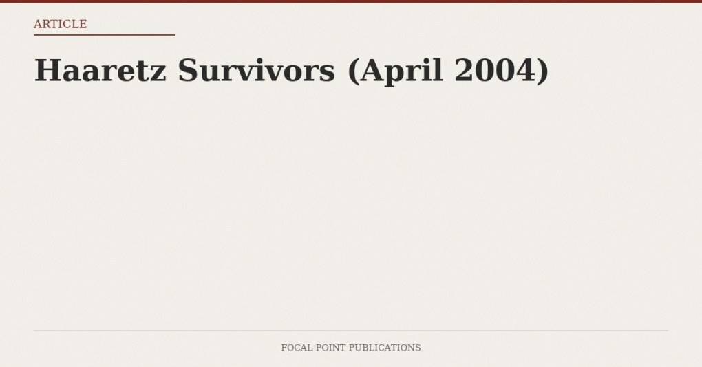Haaretz Survivors (April 2004)