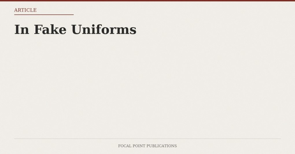 In Fake Uniforms