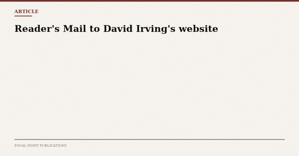 Reader’s Mail to David Irving’s website