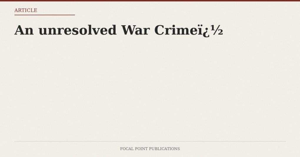 An unresolved War Crime