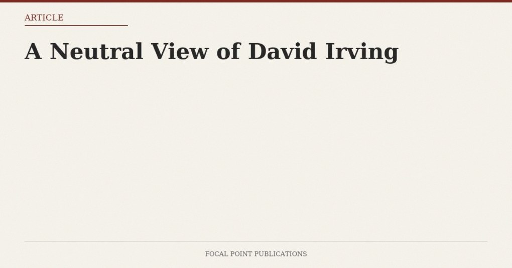 A Neutral View of David Irving