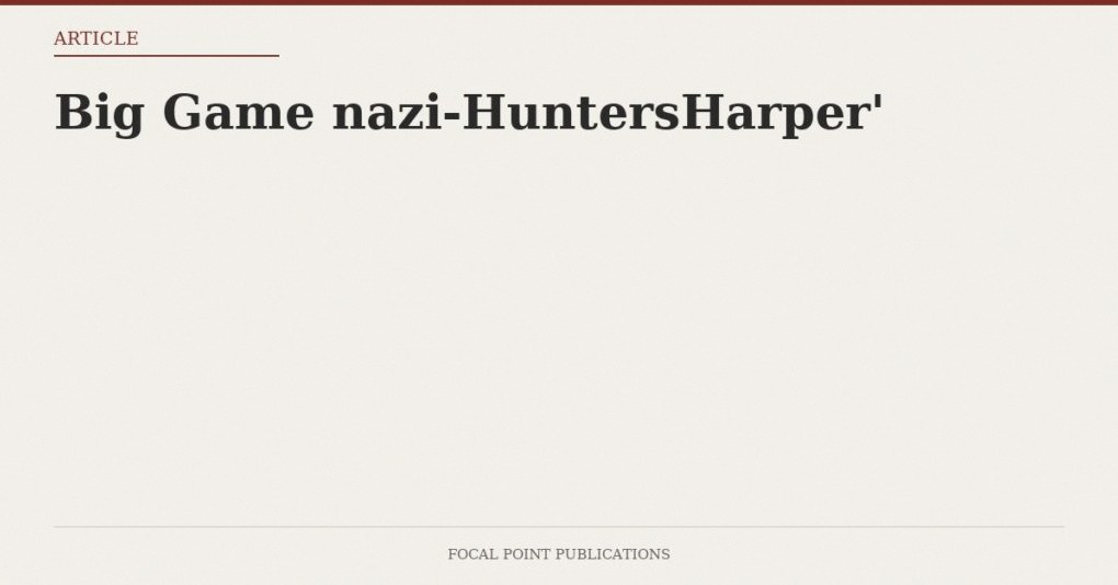 Big Game nazi-HuntersHarper’