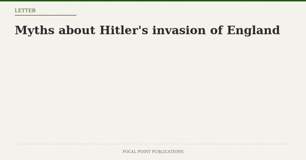 Myths about Hitler’s invasion of England