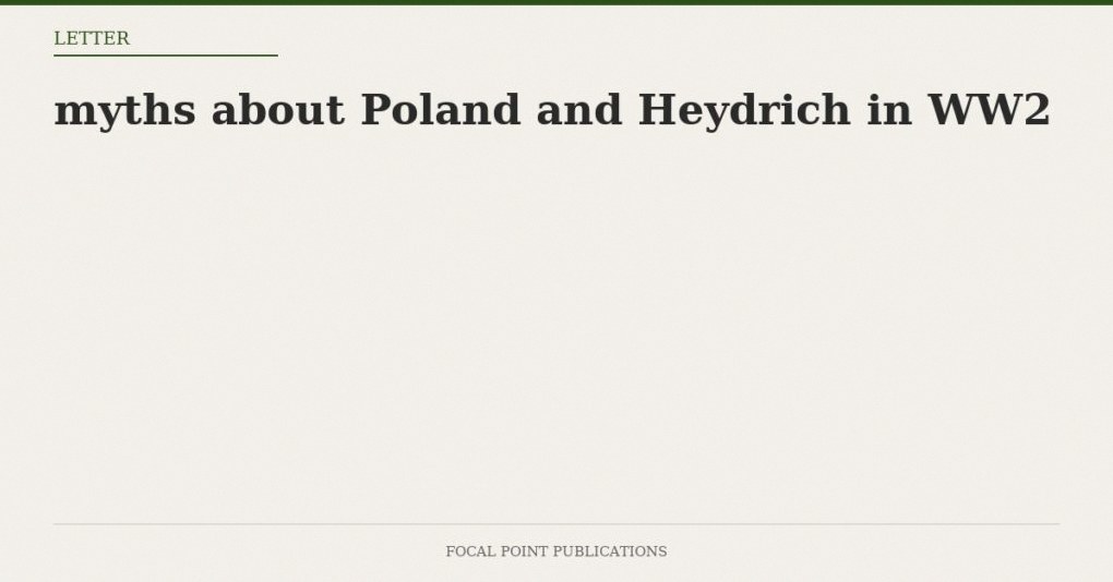 myths about Poland and Heydrich in WW2