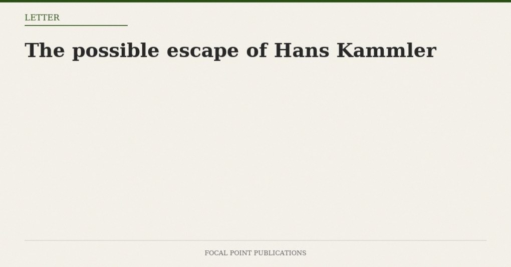 The possible escape of Hans Kammler