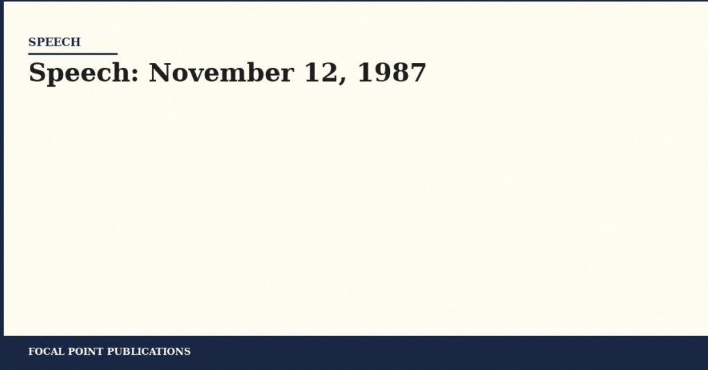 Speech: November 12, 1987