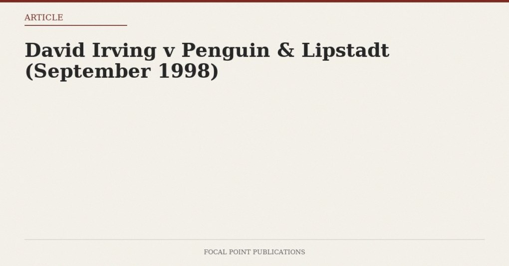 David Irving v Penguin & Lipstadt (September 1998)