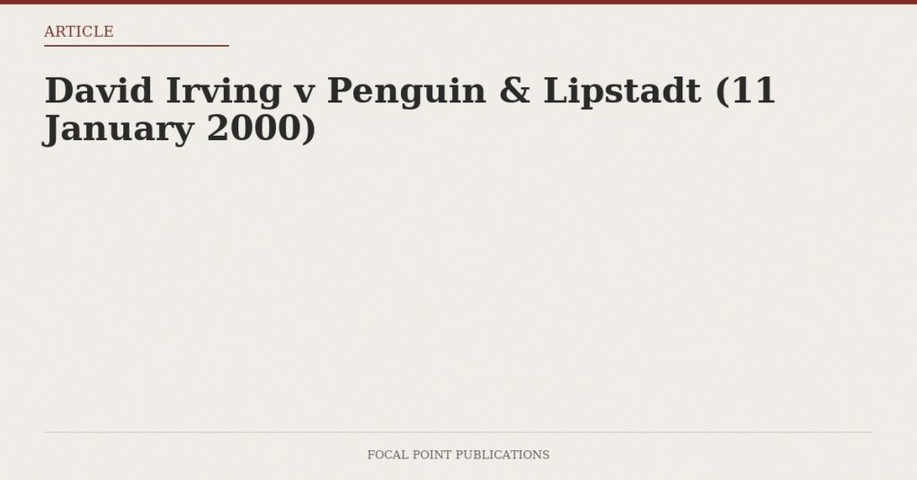 David Irving v Penguin & Lipstadt (11 January 2000)