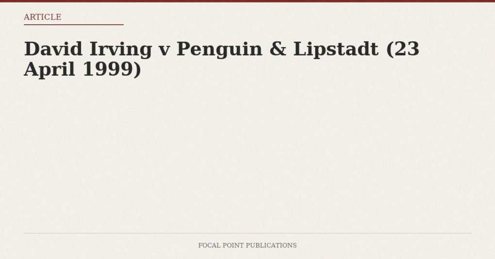 David Irving v Penguin & Lipstadt (23 April 1999)