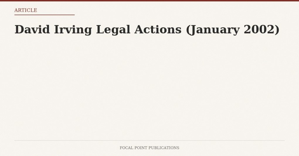 David Irving Legal Actions (January 2002)