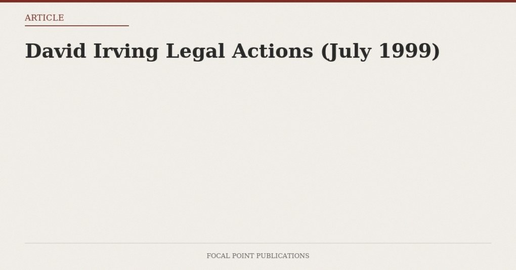 David Irving Legal Actions (July 1999)