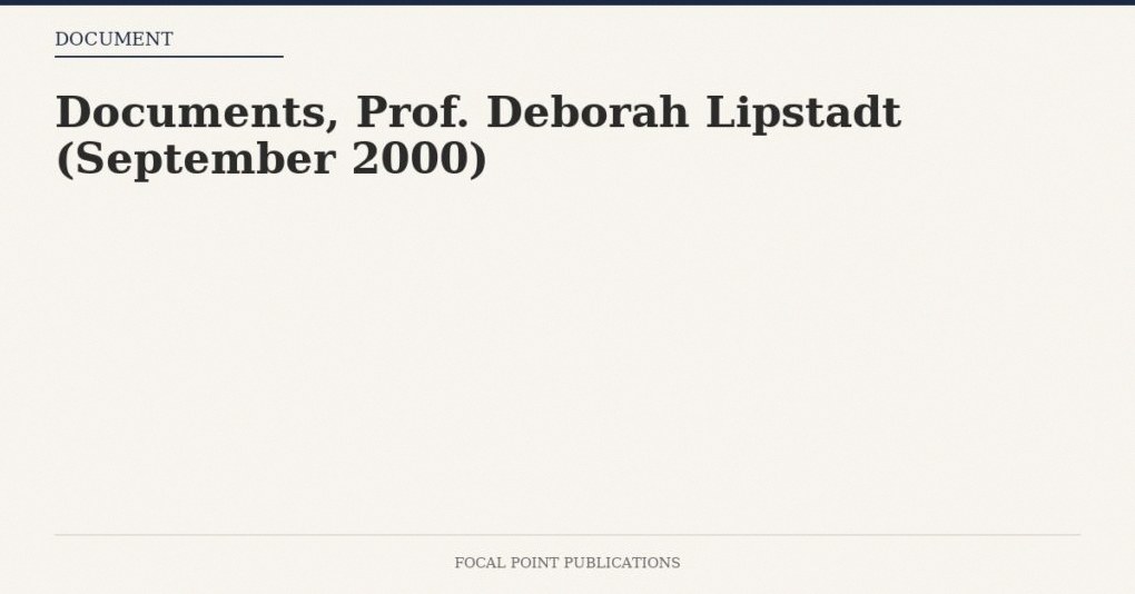 Documents, Prof. Deborah Lipstadt (September 2000)