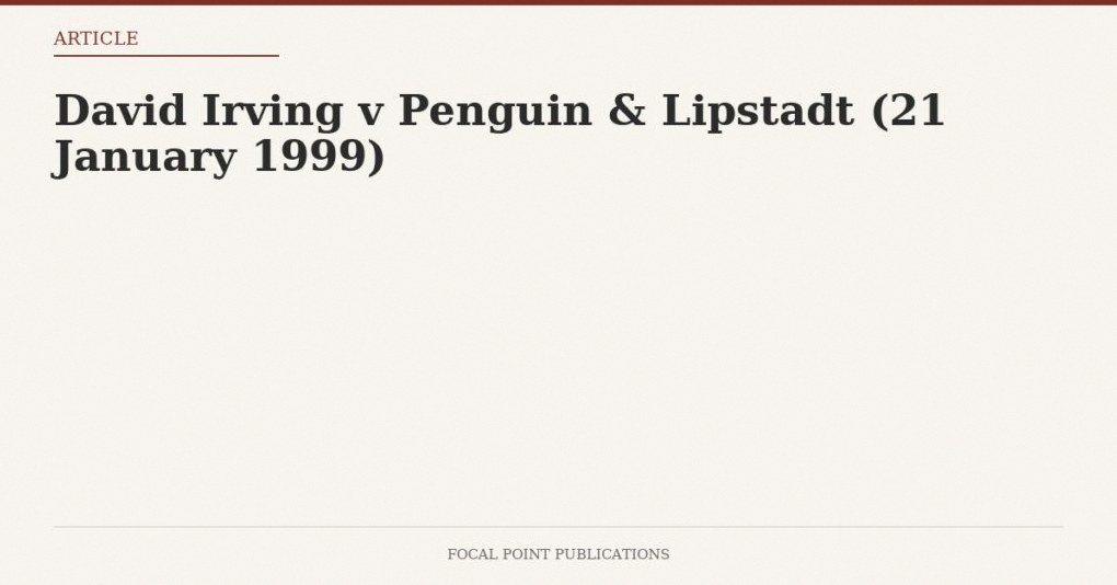 David Irving v Penguin & Lipstadt (21 January 1999)