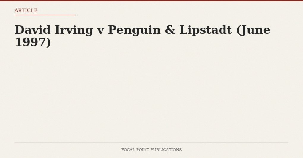 David Irving v Penguin & Lipstadt (June 1997)