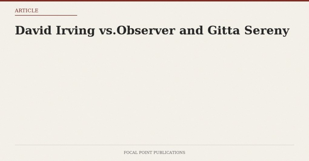 David Irving vs.Observer and Gitta Sereny — Nov 1995