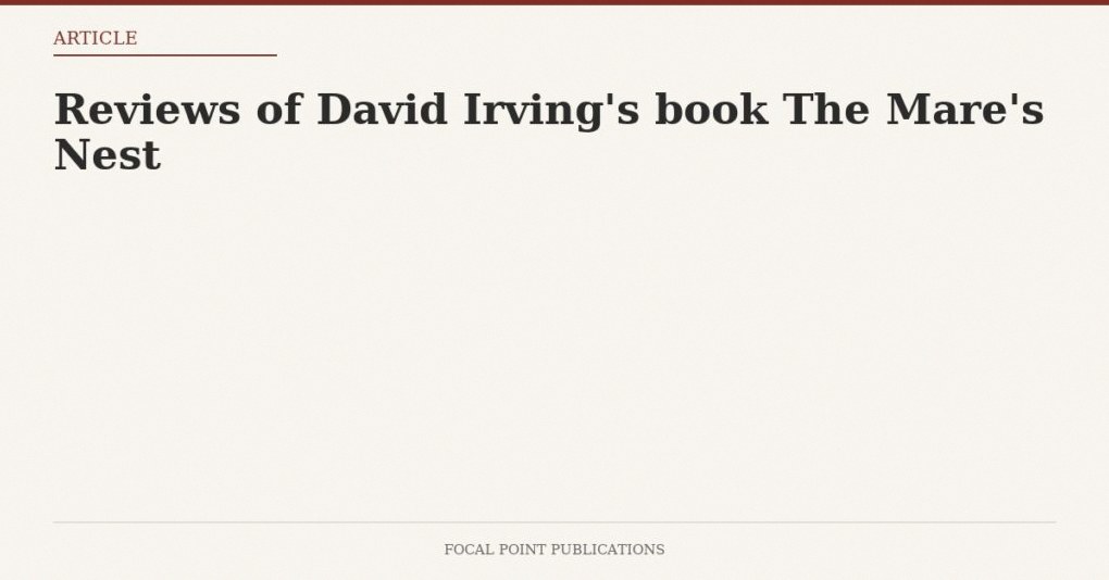 Reviews of David Irving’s book The Mare’s Nest