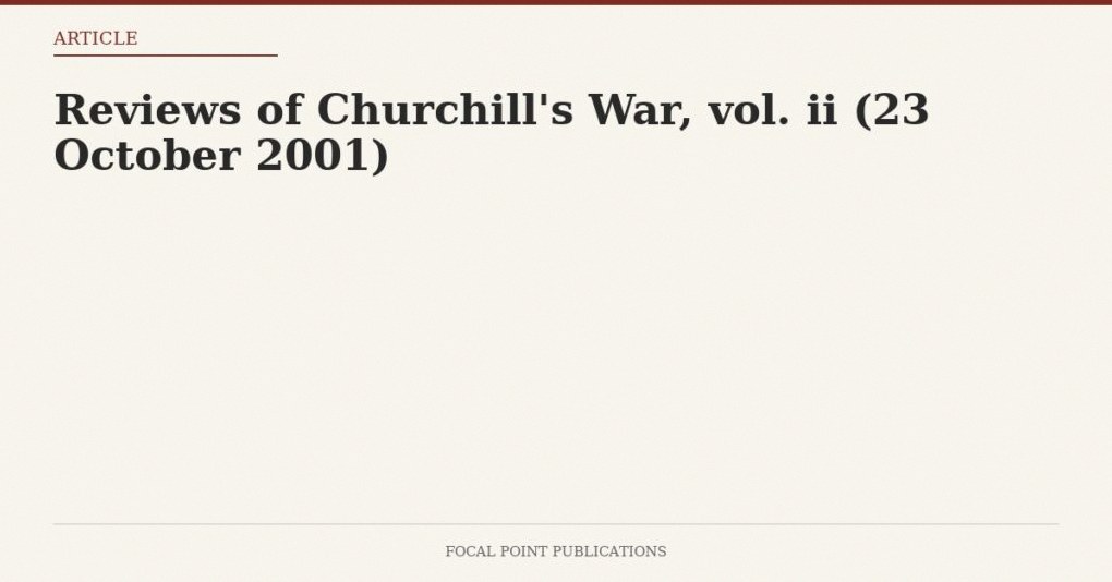 Reviews of Churchill’s War, vol. ii (23 October 2001)