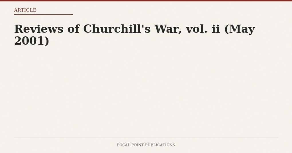 Reviews of Churchill’s War, vol. ii (May 2001)