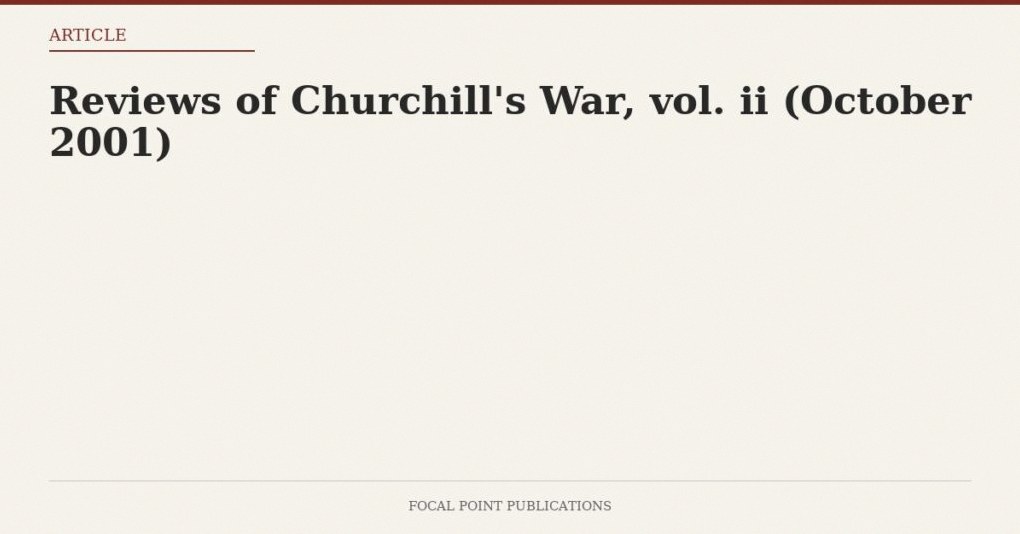 Reviews of Churchill’s War, vol. ii (October 2001)