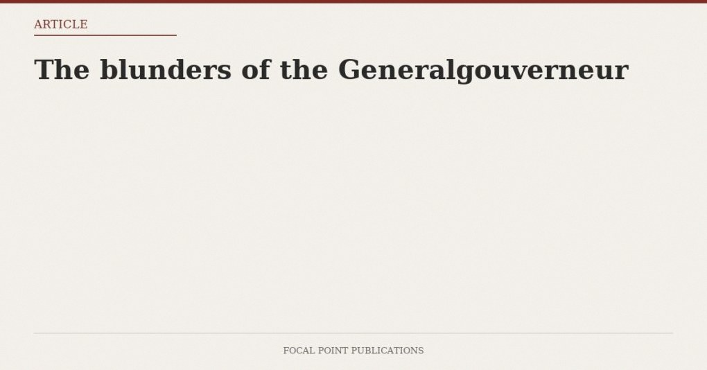 The blunders of the Generalgouverneur