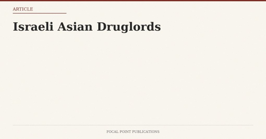 Israeli Asian Druglords