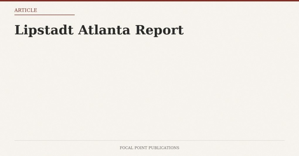 Lipstadt Atlanta Report