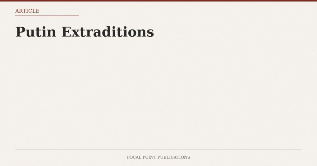 Putin Extraditions