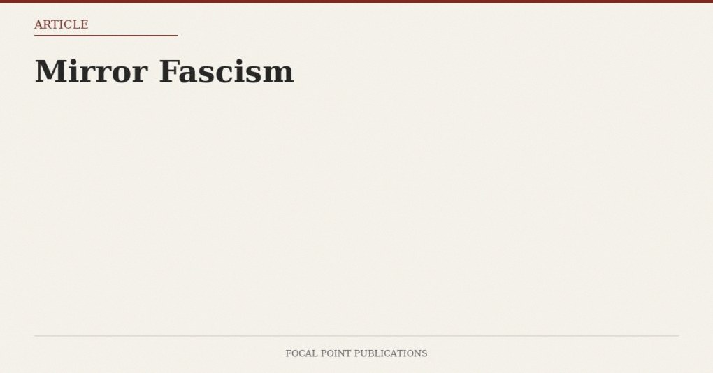 Mirror Fascism
